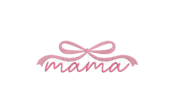 Download Coquette Bow Mama Embroidery Design - Mama embroidery Collection